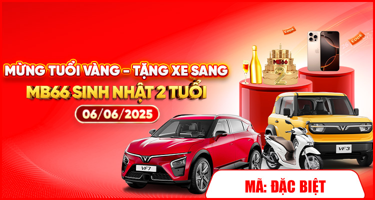 Nhà cái MB66 tặng xe sang mừng sinh nhật 2 tuổi 06/06/2025