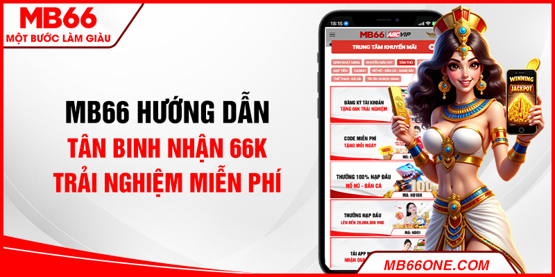 Nhà cái MB66 hướng dẫn tân binh nhận 66k trải nghiệm miễn phí