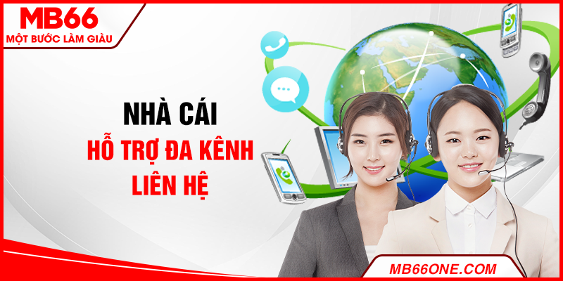 Nhà cái hỗ trợ đa kênh liên hệ