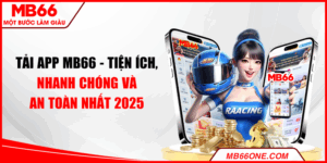 Tải App MB66 - Tiện Ích, Nhanh Chóng Và An Toàn Nhất 2025